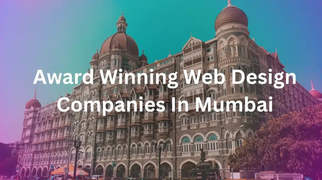 Award 7 Winning Web Design Companies In Mumbai